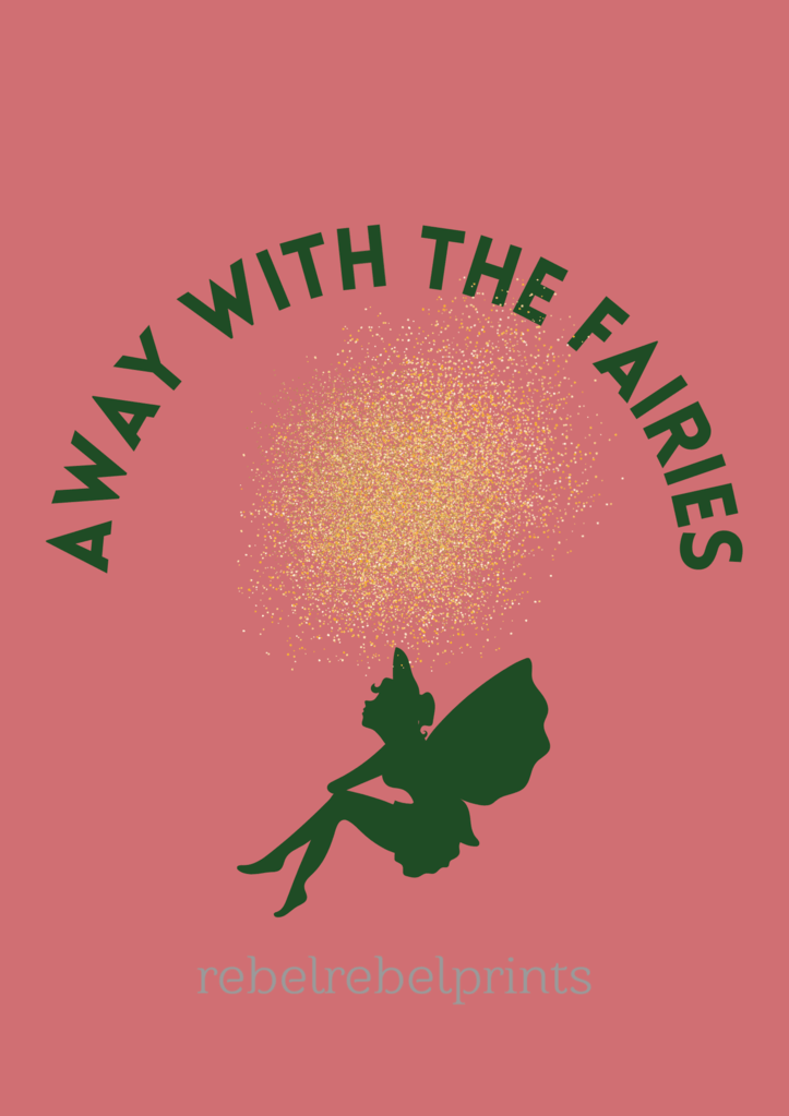away with the fairies digital print