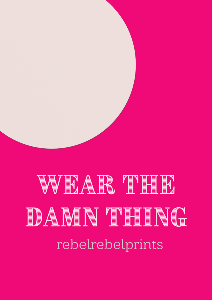 wear the damn thing