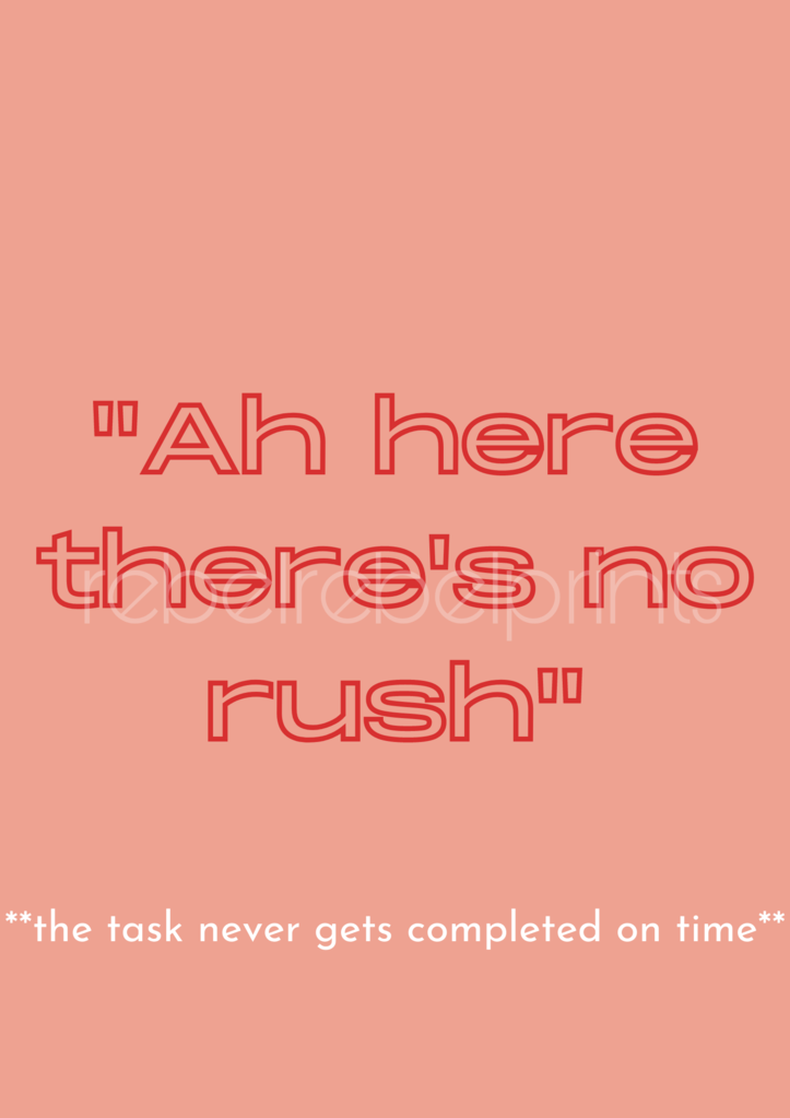ah here's there's no rush digital print