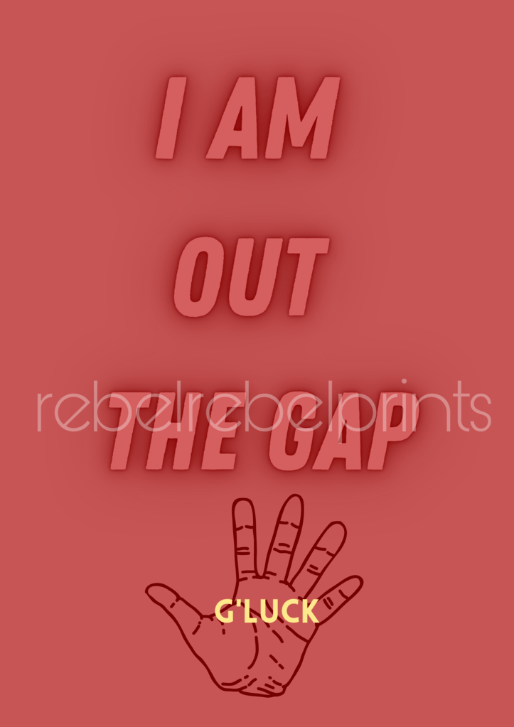 i am out the gap digital print